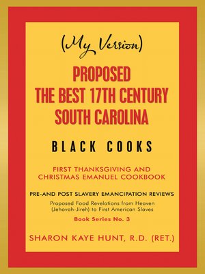 cover image of (My Version)                      Proposed the Best 17Th Century South Carolina  Black Cooks